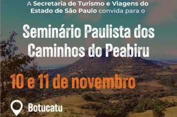 Botucatu será sede de 1º Seminário Paulista sobre os Caminhos do Peabiru