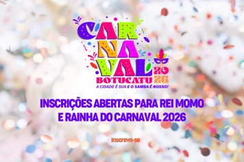 Prefeitura de Botucatu abre inscrições para a escolha da Realeza do Carnaval 2026