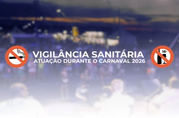 Vigilância Sanitária e o balanço positivo das ações no Carnaval 2026