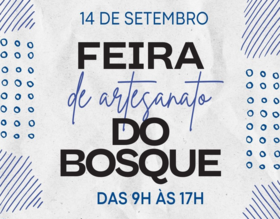 Praça do Bosque recebe Feira da Casa do Artesão neste sábado