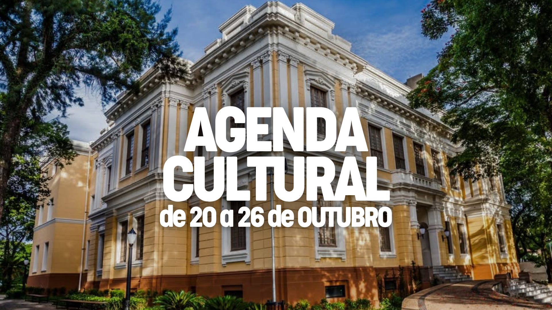 Agenda Cultural: confira a programação de 20 a 26 de outubro