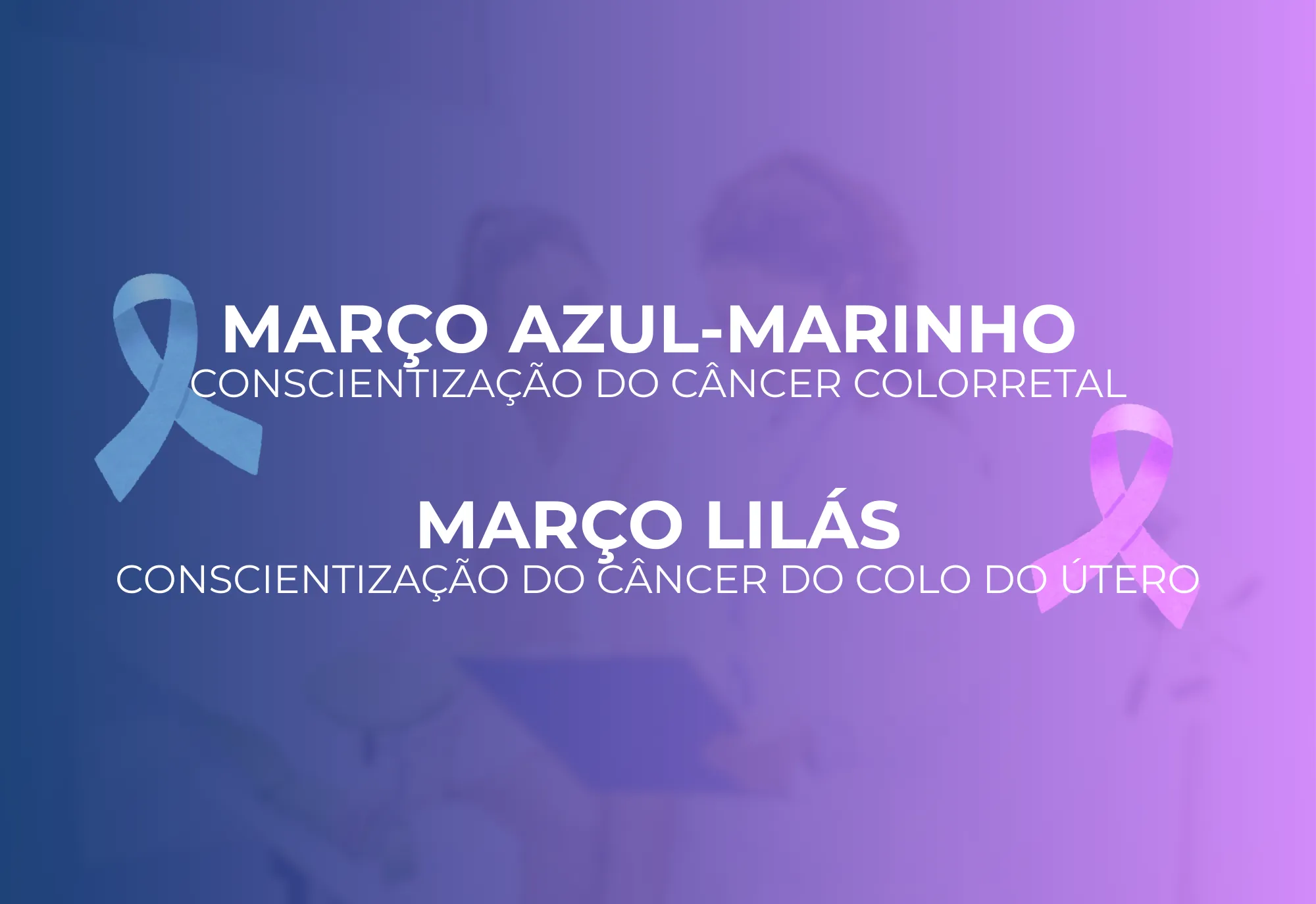 Cores de março: confira as campanhas de conscientização do mês